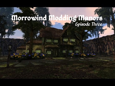 Morrowind Modding Manors - Episode 3
