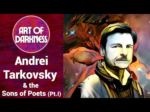 AoD49.1: Andrei Tarkovsky & the Sons of Poets