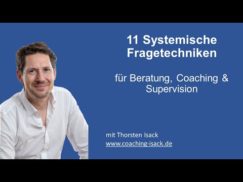 11 Systemische Fragetechniken für Beratung, Coaching & Therapie - Coaching Skills