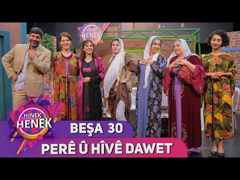 PERÊ Û HÎVÊ DAWET -  HINEK HENEK - BEŞA 30