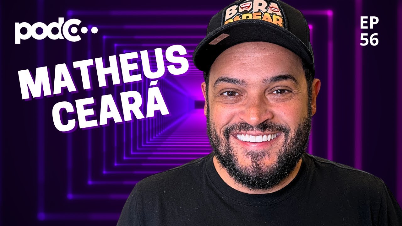 MATHEUS CEARÁ - PODC EP56  #PODCAST #CORTES #CELSOPORTIOLLI