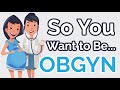 So You Want To Be An OB GYN Ep 22