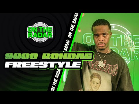 The 9000 Rondae "On The Radar" Freestyle