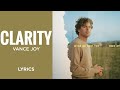 Vance Joy - Clarity (LYRICS)