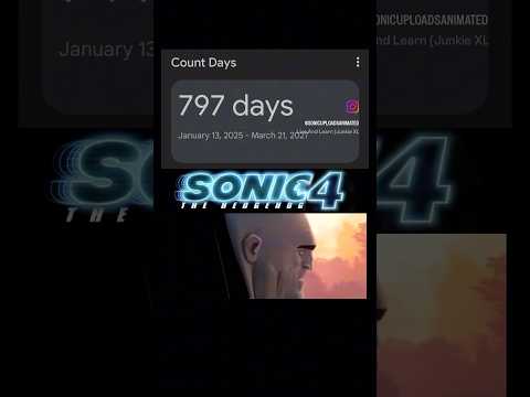 113 weeks 6 days like and follow if hyped for sonic 4 #sonicmovie #paramount #sega #countdown