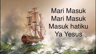 Download lagu Mari masuk, Mari masuk, Masuk hatiku ya Yesus mp3