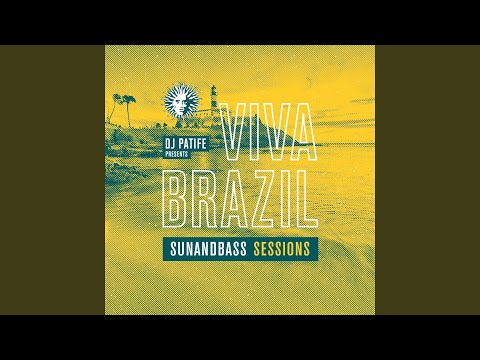 Viva Brazil: SunandBass Sessions (Continuous DJ Mix)