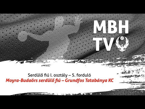 Moyra Budaörs Handball serdülő fiú – Grundfos Tatabánya KC