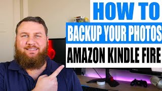 How to Backup Photos from Your Amazon Kindle Tablet on Your Computer