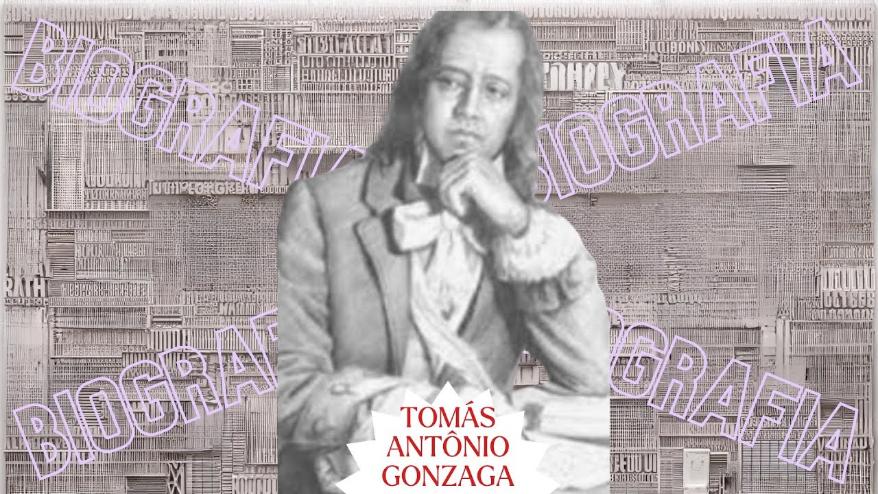 26 - TOMÁS ANTÔNIO GONZAGA - biografia