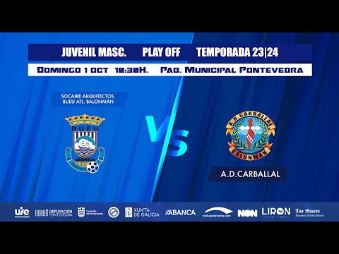 Play Off Juvenil Masc |SOCAIRE ARQUITECTOS BUEU ATL. BALONMÁN - A.D.CARBALLAL