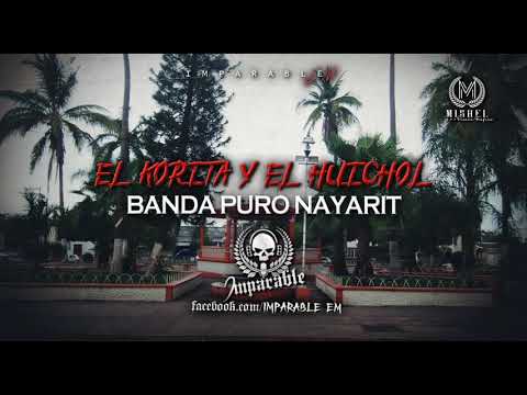 Banda Puro Nayarit - El Korita Y El Huichol