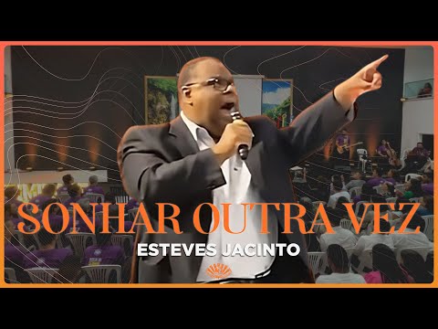 Sonhar Outra Vez - Esteves Jacinto