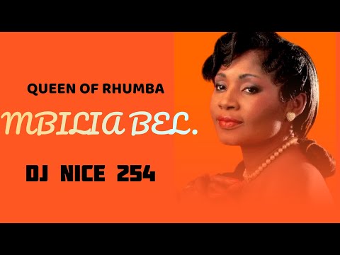 DJ NICE 254 THE BEST OF QUEEN OF RHUMBA MBILIA BEL MIXTAPE
