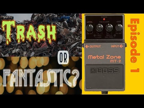 BOSS MT-2 METAL ZONE - Trash or Fantastic - Episode 1 | 424recording.com