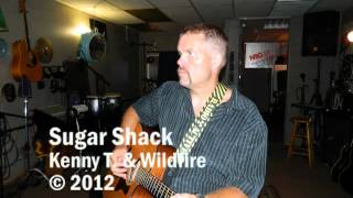 Kenny T. & Wildfire - Sugar Shack