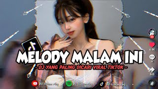 Download lagu DJ MELODI MALAM INI LAGI ASIK TERBARU YANG PALING VIRAL DI TIKTOK 🌿 mp3