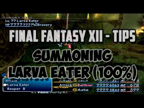 Final Fantasy XII - Tips: Summoning Larva Eater (100%)