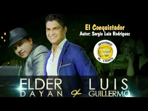 El Conquistador - Elder Diaz y Luis Guillermo De La Hoz