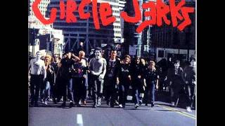 Circle Jerks - Just Like Me-Put A Little Love In Your Heart