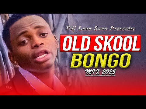 OLD SCHOOL BONGO CLASSICS MIX 2025 BY VDJ LEON SAVO FT ALIKIBA, DIAMOND, MARLAW, ALIKIBA, MB DOGG