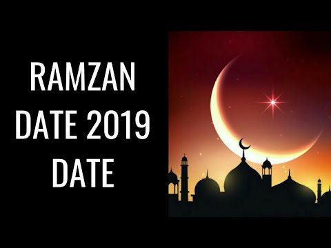 Ramadan 2019 Date - When is Ramadan 2019 Date - Ramzan kab hai 2019