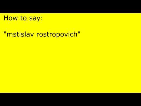 How to pronounce mstislav rostropovich