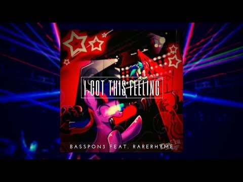 BassPon3 - I Got This Feeling (feat. RareRhyme)