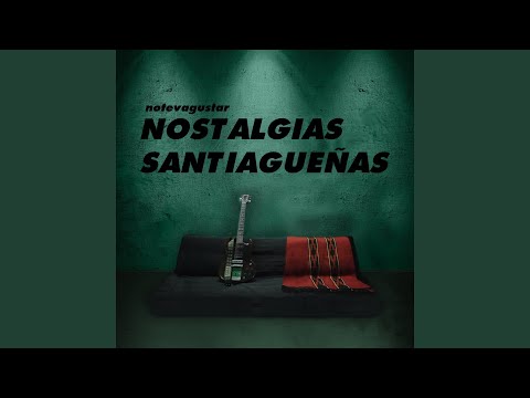 Nostalgias Santiagueñas