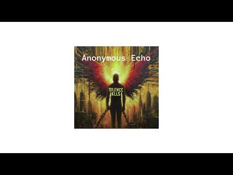 SilenceKills by ANONYMOUS ECHO