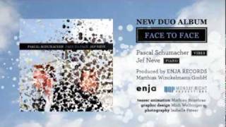 Duo Pascal Schumacher & Jef Neve  - Face to Face