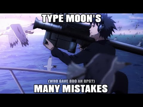 Type Moon's Many Mistakes