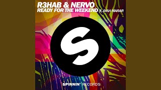 Ready For The Weekend ft. Ayah Marar (Radio Extended Mix)
