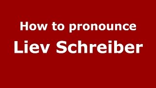 How to pronounce Liev Schreiber