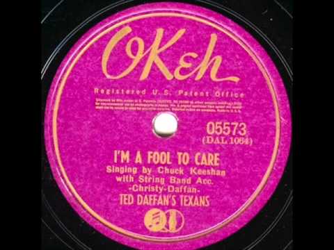 I'm A Fool To Care (original) - Ted Daffan's Texans 1940.wmv