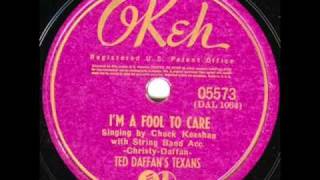 I'm A Fool To Care (original) - Ted Daffan's Texans 1940.wmv