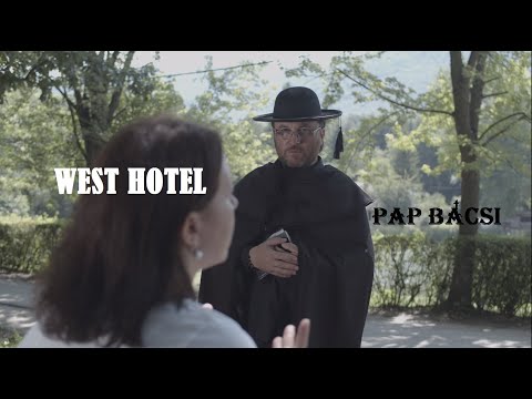 West Hotel - Pap bácsi (Official Music Video)