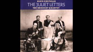 The Juliet Letters - Elvis Costello & The Brodsky Quartet - Full Album