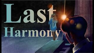 Last Harmony | Official Film