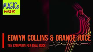 Music video thumbnail preview for Edwyn Collins \u0026 Orange Juice - The Campaign for Real Rock ⸨HQ⸩ by Orange Juice