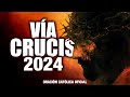 VIA CRUCIS 2024 (Meditado) 14 ESTACIONES 