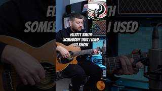 Elliott Smith - Somebody That I Used To Know #guitar
