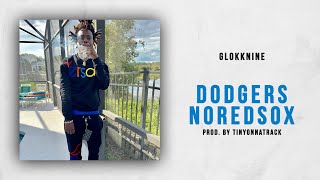 GlokkNine - Dodgers NoRedSox