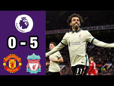 Manchester United vs Liverpool (0-5) | Extended Highlights and Goals - Premier League 2021/22 (HD)