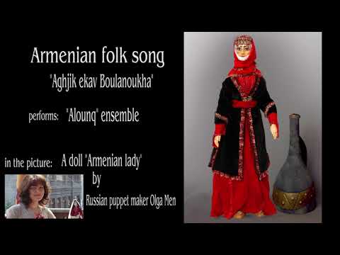 "Akounq" ensemble - Aghjik ekav Boulanoukha (Armenian folk song)