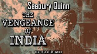The Vengeance of India by Seabury Quinn | Jules de Grandin | Occult Detective Short Story