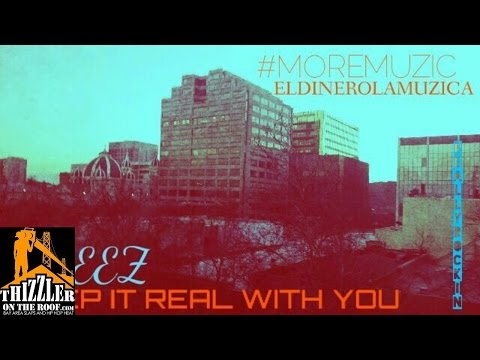 AMONEYMUZIC ft. Meez - Keep It Real With You [Thizzler.com]