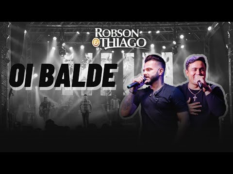 Robson & Thiago - Oi balde @zncoficial