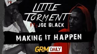 Little Torment Feat Joe Black - Making It Happen