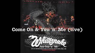 Whitesnake - Come On &amp; You 'n' Me (live)